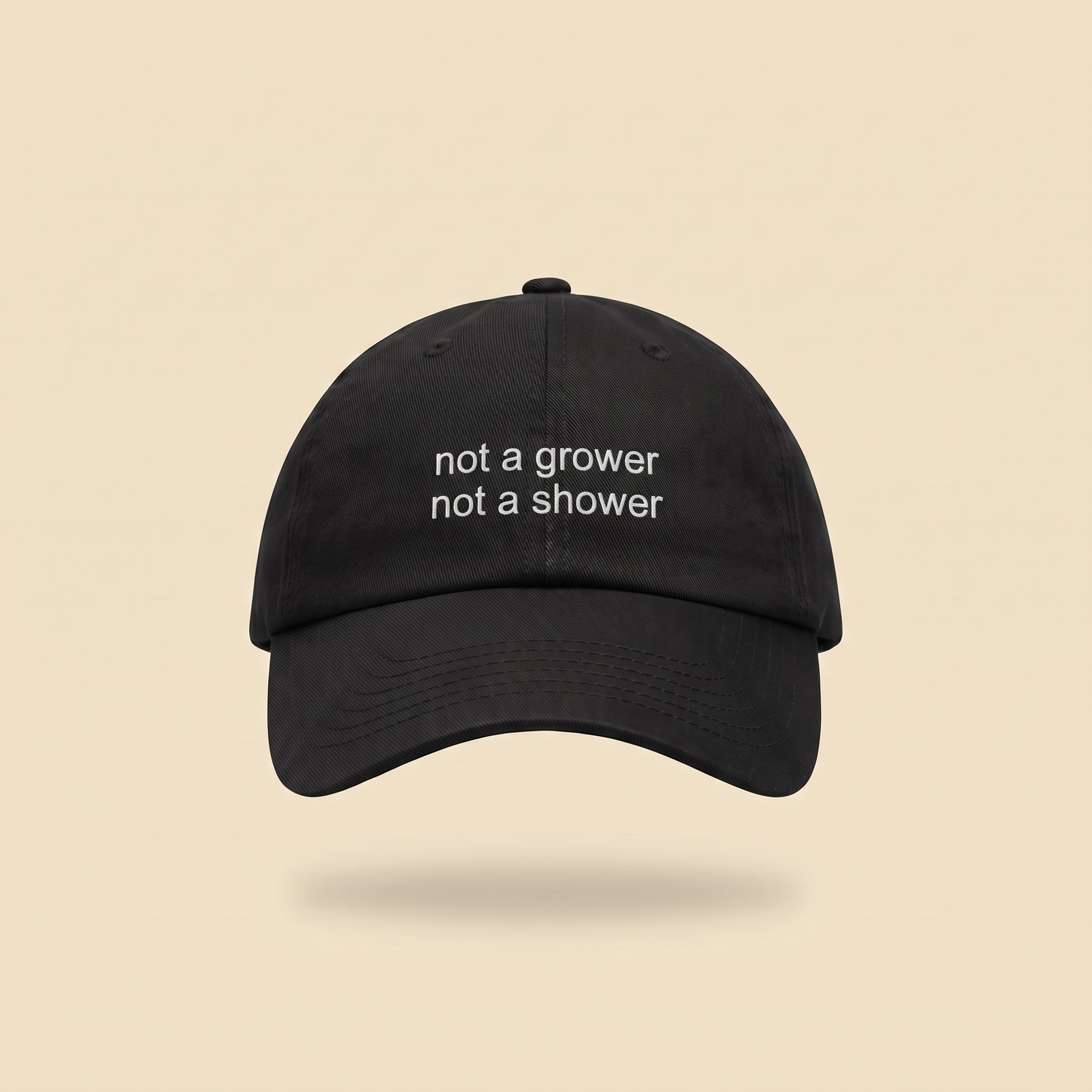 not a grower not a shower dad cap, front
