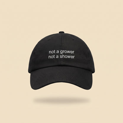 not a grower not a shower dad cap, front