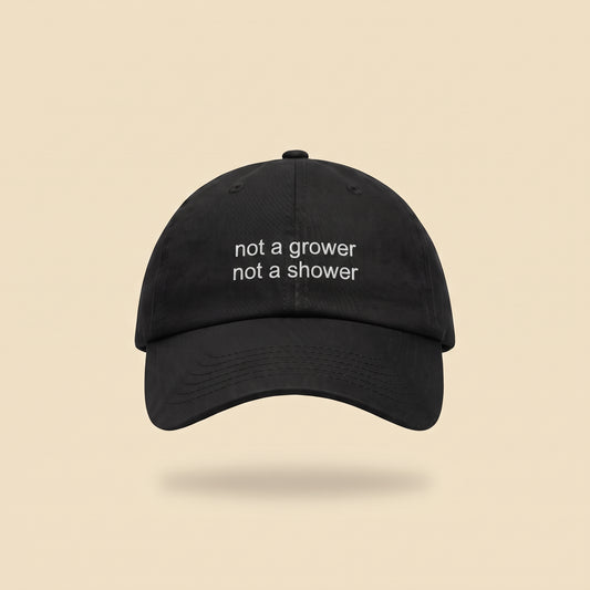 not a grower not a shower dad cap, front