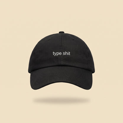 type shit dad cap, front